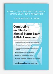 Conducting an Effective Mental Status Exam, Risk Assessment from Brooks W