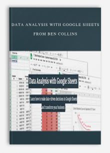 Data Analysis with Google Sheets from Ben Collins