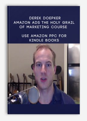  Derek Doepker Amazon Ads/The Holy Grail of Marketing Course – Use Amazon PPC for Kindle Books