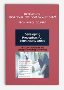 Developing Preceptors for High Acuity Areas from Robin Gilbert