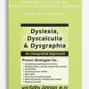 Dyslexia, Dyscalculia, Dysgraphia An Integrated Approach from Kathy Johnson