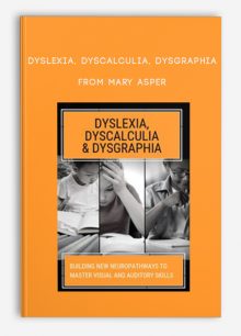 Dyslexia, Dyscalculia, Dysgraphia Building NEW Neuropathways to Master Visual and Auditory Skills from Mary Asper Penny Stack