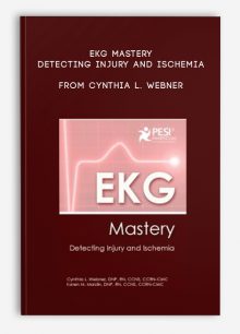 EKG Mastery Detecting Injury and Ischemia from Cynthia L