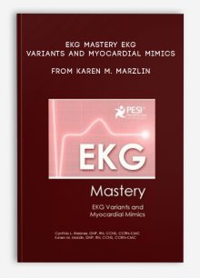 EKG Mastery EKG Variants and Myocardial Mimics from Karen M