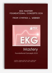 EKG Mastery Foundational Concepts ECG from Cynthia L