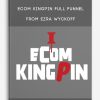 Ecom Kingpin Full Funnel from Ezra Wyckoff