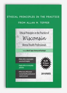 Ethical Principles in the Practice of Wisconsin Mental Health Professionals from Allan M