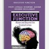 Executive Function Above, Beyond the Frontal Cortex from Lorelei Woerner- Eisner, George McCloskey