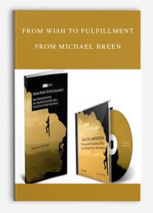 From Wish to Fulfillment from Michael Breen
