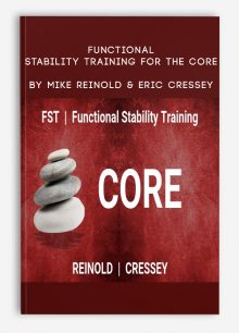 Functional Stability Training for the Core by Mike Reinold & Eric Cressey