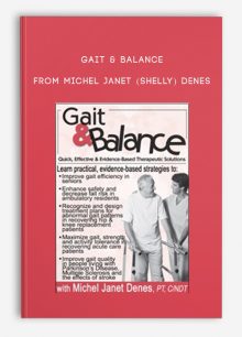 Gait & Balance Quick, Effective & Evidence-Based Therapeutic Solutions from Michel Janet (Shelly) Denes