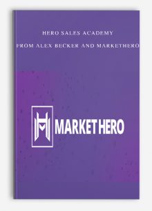 Hero Sales Academy from Alex Becker And MarketHero