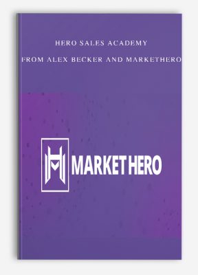 Hero Sales Academy from Alex Becker And MarketHero