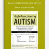 High-Functioning Autism Proven & Practical Interventions for Challenging Behaviors in Children, Adolescents & Young Adults from Jay Berk