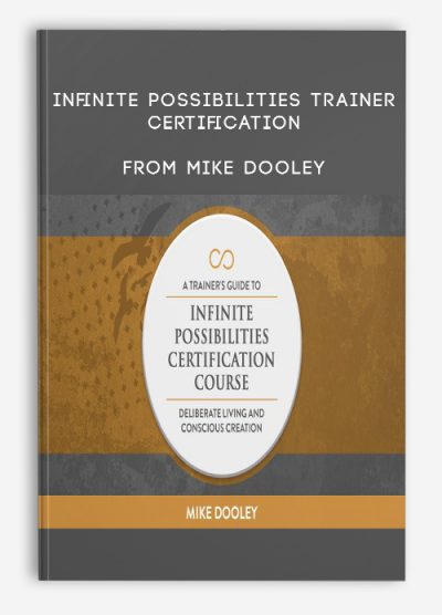 Infinite Possibilities Trainer Certification from Mike Dooley