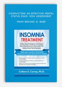 Insomnia Treatment Evidence-Based Strategies to Enrich Sleep, Boost Clinical Outcomes in Clients with PTSD, Anxiety, Chronic Pain, Depression from Colleen E