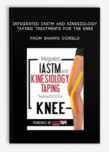Integrated IASTM and Kinesiology Taping Treatments for the Knee from Shante Cofield