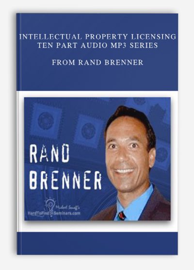 Intellectual Property Licensing Ten Part Audio MP3 Series from Rand Brenner