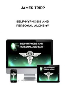 Self-Hypnosis and Personal Alchemy by James Tripp