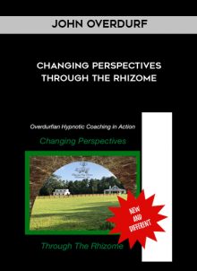 Changing Perspectives through the Rhizome by John Overdurf