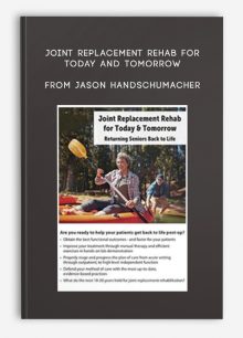 Joint Replacement Rehab for Today and Tomorrow Returning Seniors Back to Life from Jason Handschumacher
