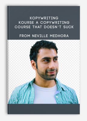 Kopywriting Kourse : A Copywriting Course That Doesn’t Suck from Neville Medhora