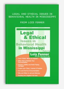 Legal and Ethical Issues in Behavioral Health in Mississippi from Lois Fenner