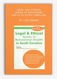 Legal and Ethical Issues in Behavioral Health in South Carolina by Lois Fenner