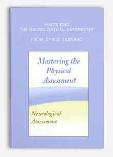 Mastering the Neurological Assessment From Cyndi Zarbano