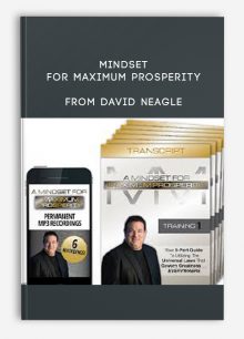 Mindset for Maximum Prosperity from David Neagle