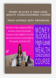 Money Blocks & High-Level Wealth Consciousness Course from Katrina Ruth Programs