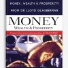Money, Wealth & Prosperity from Dr Lloyd Glauberman
