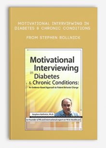 Motivational Interviewing in Diabetes, Chronic Conditions An Evidence-Based Approach to Patient Behavior Change