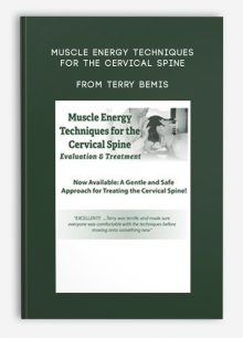 Muscle Energy Techniques for the Cervical Spine Evaluation, Treatment from Terry Bemis