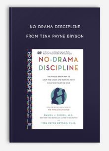 No Drama Discipline from Tina Payne Bryson , Daniel J