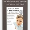 ODD, ASD, ADHD & Mood Disorders Over 50 Techniques for Children & Adolescents Jennifer Wilke Deaton