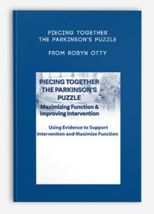 Piecing Together the Parkinson's Puzzle Maximizing Function, Improving Intervention from Robyn Otty
