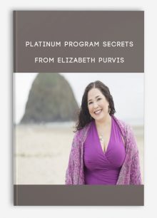 Platinum Program Secrets from Elizabeth Purvis