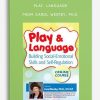 Play, Language Building Social-Emotional Skills and Self-Regulation from Carol Westby, Ph.D.