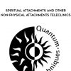 Spiritual Attachments and Other Non-Physical Attachments Teleclinics by Quantum Techniques
