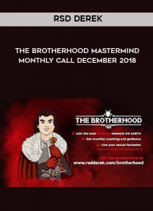 The Brotherhood Mastermind monthly call December 2018 by RSD Derek