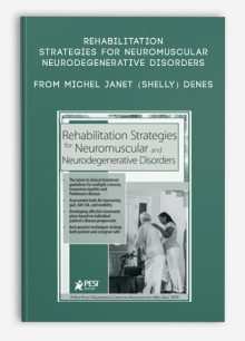 Rehabilitation Strategies for Neuromuscular, Neurodegenerative Disorders from Michel Janet (Shelly) Denes
