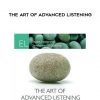 The Art of Advanced Listening by Rob McNamara