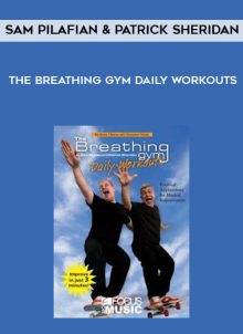 The Breathing Gym Daily Workouts by Sam Pilafian and Patrick Sheridan