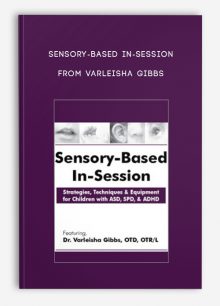 Sensory-Based In-Session Strategies, Techniques, Equipment for Children with ASD, SPD, ADHD from Varleisha Gibbs