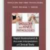 Shoulder and Knee Pathologies Rapid Assessment, Accurate Interpretation of Clinical Tests from MICHAEL T