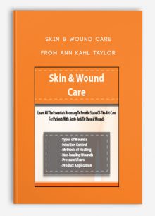 Skin & Wound Care 15 Assessment and Treatment Techniques You Didn't Know from Ann Kahl Taylor