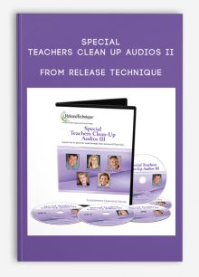 Special Teachers Clean Up Audios II from Release Technique