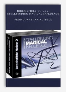 Irresistible Voice 2: Spellbinding Magical Influence from Jonathan Altfeld