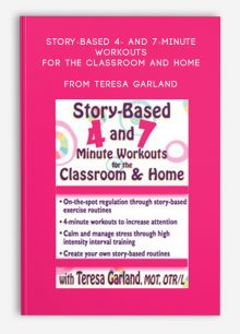 Story-Based 4- and 7-Minute Workouts for the Classroom and Home from Teresa Garland